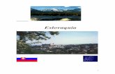 Eslovaquia - EDUCARM · sus ca ones, cascadas y cuevas. Los r os de Eslovaquia - salvo el Poprad, que pertenece a la cuenca del V stula- se sit an en la cuenca del Danubio, que forma