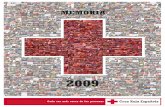 MEMORIA - Cruz Roja · La alta tasa de desem-pleo y la precarización laboral han marcado el Plan de Empleo de Cruz Roja, que ha re-forzado sus acciones durante 2009.