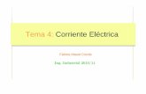 Tema 4: Corriente Eléctrica - esi2.us.esGITI)_Fatima/Apuntes/10-11/tema4-corriente.pdf · Tema 4: Corriente eléctrica 19/60 Ley de Ohm ... a la corriente y aumentan la conductividad.