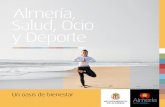 Almería, Salud, Ocio y Deporte - turismodealmeria.org · Avda Juegos Casablanca s/n ... otro de los ejemplos de la riqueza cultural y arqui-tectónica de la ciudad, con capacidad