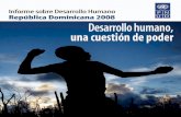 Norte - ecabrera.files.wordpress.com · RESUMEN Informe sobre Desarrollo Humano República Dominicana 2008 Desarrollo humano, una cuestión de poder Oficina de Desarrollo Humano1