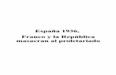 España 1936, Franco y la República masacran al proletariadomarxismo.school/files/2017/09/CCI-Espana-1936.pdf · 1936 como teatro de una “gran transformación social”, como una