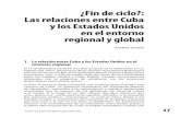 ¿Fin de ciclo?: Las relaciones entre Cuba y los Estados ... · mayoría de los gobiernos de la región –y no sólo aquéllos alineados ... y movimientos sociales de todo ... el