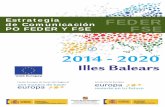 Estrategia final BALEARES abril 16 segunda · 2 Estrategia de Comunicación de los PO FEDER Y FSE de las Illes Balears 20142020 Índice . 1. ... y de los resultados de los Programas