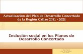 Inclusión social en los Planes de Desarrollo Concertado · Se rige por el Plan de Desarrollo Regional Concertado de ... Planes Regionales de Igualdad de Oportunidades (PRIOS): Ica,