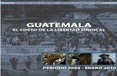 Informe presentado por el Movimiento - ituc-csi.org · Desde la ratificación por parte del Estado de Guatemala del Convenio 87 Sobre la libertad sindical y la protección del derecho