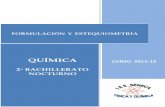 FORMULACIÓN Y ESTEQUIOMETRÍAfiles.quimica2n.webnode.es/200000001-f2b4f0086f/1.ESTEQUIOMETRIA.pdf · QUÍMICA 2º BACHILLERATO NOCTURNO FORMULACIÓN Y ESTEQUIOMETRÍA IES Séneca