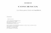 OSHO - EN LA TABERNA - Conciencia.pdf · OSHO . CONCIENCIA . La Clave para Vivir en Equilibrio . Sumario . PRÓLOGO . EL ENTENDIMIENTO . De hombres y ratas . ... Al menos tengo una