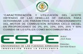 “CARACTERIZACIÓN Y UTILIZACIÓN DEL ACEITE OBTENIDO DE ...repositorio.espe.edu.ec/bitstream/21000/13200/2/ESPEL-MAI-0580-P.pdf · • En el Ecuador el diesel premium con un máximo