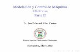 Modelación y Control de Máquinas Eléctricas Parte II - Usuarios de …prof.usb.ve/jaller/CursoMaquinasRiobamba_beamer_Parte2.pdf · 2015-05-14 · I La corriente interna en el