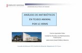 Análisis antibióticos UHPLC HRMS - eurolab.org.es · 20 muestras Blanco (3 bovino, 3 ovino, 4 ave, 4 conej, 1 equi, 1 porcino) 20 muestras adicionadas a SLC 20 muestras Blanco (4