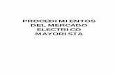 PROCEDIMIENTOS DEL MERCADO ELECTRICO MAYORISTA … · Excedentes de Energía de los Distribuidores o Grandes Consumidores en el Mercado Ocasional 49 7.1.1.2. Factores de Nodo Ponderados