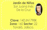 Jardín de Niños Sor Juana Inés De la Cruzedu.jalisco.gob.mx/.../jn_sor_juana_ines_de_la_cruz_actualizada.pdf · para mejorar nuestra labor día a día. ... desarrollar nuevas propuestas