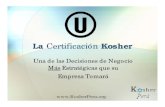 La Certificación Kosher · El 82% de encuestados declararon que la la OU es el símbolo que les viene a la mente cuando piensan en una Certificación Kosher ... resaltara la competitividad