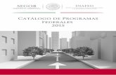 Catálogo de Programas Federales 2015 - gob.mx · Este documento es de carácter público, no es patrocinado, ni promovido por ningún partido político; ha sido elaborado con recursos