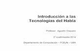 Introducción a las Tecnologías del Hablahabla.dc.uba.ar/gravano/ith-2014/01-intro.pdf · r e c u e n c i a Reconocimiento Automático. 5 s a p o m a n t a Reconocimiento Automático.