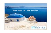 Anem a Grècia · “Los griegos estamos orgullosos de ... Un mundo de posibilidades para una estancia de película. Descubrir la antigua Grecia Desayunar rosqui-llas griegas mojadas