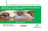NFORME DE EVALUACIÓN FINAL - cooperacionespanola.es · equidad de género en cuatro municipios de la Mancomunidad ... 82,1 % en Acasio, y 75,3% en el municipio de Anzaldo. El proyecto