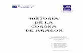 HISTORIA DE LA CORONA DE ARAGON - mayores.uji.esmayores.uji.es/.../investigacion_2011/1-A/LA-CORONA-DE-ARAGON.pdf · fue quien los salvó, recuperando de nuevo la cuenca del Duero,