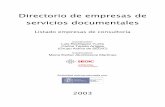 Directorio de empresas de servicios documentaleswebs.ucm.es/centros/cont/descargas/documento961.pdf · - Diagnóstico empresarial. - Organización de archivos. [Información obtenida