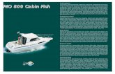 RIO 800 Cabin Fish - rioyachts.net · RIO 800 Cabin Fish Equipaggiamento ... Dirección servo-asistida (versión dentro-fueraborda) - Bocina - Balde para el cebo vivo. ... Lunghezza