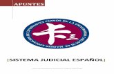 SISTEMA JUDICIAL ESPAÑOL - … · [SISTEMA JUDICIAL ESPAÑOL] Unión de Estudiantes de Ciencias Jurídicas|AECUC3M . Unión de Estudiantes de Ciencias Jurídicas APUNTES REALIZADOS