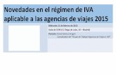Agencias de viajes: novedades en la aplicación del IVA a ... · Declaración expresa en la Ley del IVA ... La sentencia del TJUE en el asunto C-189/11 ... la disposición adicional