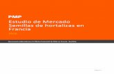 PMP Semillas Hortalizas Francia 2016 - static.elmercurio.clstatic.elmercurio.cl/Documentos/Campo/2016/12/21/20161221102554.pdf · Estudio de Mercado/Semillas de Hortalizas en Francia/2016