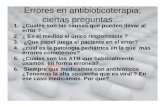 Errores en antibioticoterapia; ciertas preguntasciertas ... · • Además: Clindamicina tiene > efecto post-antibiótico e inhibición de la síntesis de la proteína M y de las