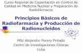 Principios Básicos de Radiofarmacia y Producción de ... · radiofármaco para terapia radionucleídica o paliación del dolor. Laboratorios de Radiofarmacia (Niveles Operacionales)