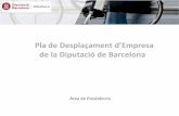 Pla de Desplaçament d’Empresa de la Diputació de Barcelona · Casa Caritat 22 Còrsega 19 Palau Güell 6 Mallorca 4 Personal per recinte . 2. El Pla de Desplaçament d’Empresa