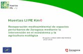 Huertas LIFE Km0 - Facultad de Economía y … LIFE Km0 Recuperación medioambiental de espacios periurbanos de Zaragoza mediante la intervención en el ecosistema y la agricultura