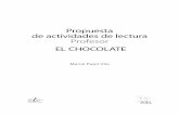 Propuesta de actividades de lectura Profesor · 2012-03-21 · ealizamos una propuesta de trabajo sobre El chocolate con actividades para ... amargo, rico, caliente, buenísimo...),