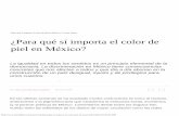 ¿Para qué sí importa el color de piel en México? | Letras ... · ¿Para qué sí importa el color de piel en México? | Letras Libres 4/5/2018 10:29 ...
