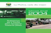Informe Anual 2004 - Municipalidad Distrital de la Molina · Para el cumplimiento de sus objetivos y funciones cuenta con las siguientes subgerencias: • Subgerencia de Obras Públicas