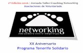 XX Aniversario Programa Tenerife Solidario 1ª... · Entrénate para potenciar el desarrollo de capacidades para realizar presentaciones poderosas de alto impacto ... COACHING PARA