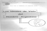 Ideale de Vida del Hombre Argentino - bnm.me.gov.ar · • literatura • teatro • educación • costumbres • comidas ... hacia nosotros mismos; a fin de que la patria se goce