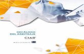 DECÁLOGO DEL ARBITRAJEciarglobal.com/wp-content/uploads/2018/09/Guia-arbitraje...5 Decálogo del Arbitraje El gran desarrollo de las relaciones comerciales y de inversión en el plano
