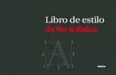 Libro de Estilo de La Voz de Galiciascb65fa0777acb4b2.jimcontent.com/.../name/libro_estilo_galego.pdf · Este nuevo Libro de estilo hereda sus mejores virtudes y desarrolla un corpus