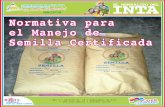 MAGFOR Normativa para el Manejo de Semilla Certificada · 2014-07-02 · • Uso de variedades de bajo potencial de ... • Espeque • Voleo • Hileras SISTEMAS DE SIEMBRA ... profundidad