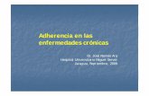 Adherencia en las enfermedades crónicas - SEFH | Sociedad Española de … · 2010-05-06 · Estudio del H.U. Miguel ServetEstudio del H.U. Miguel Servet Servicios de Farmacia Hospitalaria