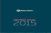 MEMORIA ANUAL 2015 - molymet.cl MEMORIA 2015.pdf · nido en el año 2015, el Directorio ha determinado someter ... refractarios, complementados con el uso de tecnologías avanzadas