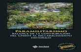 Paramilitarismo · 2018-07-31 · Temas de debate y ejes explicativos sobre el ... ampliamente discutido y sobre el cual todavía no hay consenso. ... El estudio del conflicto armado