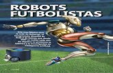 ROBOTS FUTBOLISTAS - Revista ¿Cómo ves? - Dirección ... · torneo participan equipos de 40 países, entre ellos México, ... No está al alcance de todos los equipos universitarios.