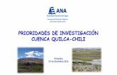 PRIORIDADES DE INVESTIGACIÓN CUENCA QUILCA-CHILIpara-agua.net/extras/2016-12-07/3._Prioridades_de_información_e... · Arequipa, 07 de Diciembre 2016 Consejo de Recursos Hídricos