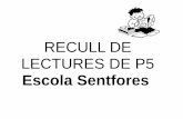 RECULL DE LECTURES DE P5 Escola Sentfores - Parc Güellbaldirireixac.org/wp-content/uploads/2014/11/paraules-LECTURA-p5.pdf · fitxa de lectura 1 lluÍs aina ariadna david jÚlia