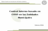 Control Interno basado en COSO en las Entidades Municipales · 2017-02-07 · controlar los riesgos y fortalecer el Sistema de Control Interno. Evaluación del Riesgo . Órgano Superior