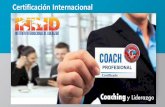 CERTIFICACION ICL COACH 2017 - inilid.com · Federationen Estados Unidos y con ASESCO Asociación Española ... ü Red Internacional e interacción con otros profesionales Coaches