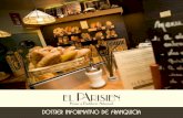 DOSSIER INFORMATIVO DE FRANQUICIA - celempresas.com · El Parisien es una panadería-pastelería-cafetería, cuyo ... Ventajas de nuestro modelo de negocio . En primer lugar, podrás