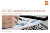 GfK ICC y actitudes hacia la economía · GfK ICC y actitudes hacia la economía Encuesta Nacional Urbano Rural Lima, 02 de agosto de 2018